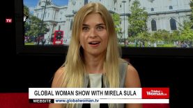 Global Woman Show with Mirela Sula – Interview with  her guests are of different fields of expertise not only women but also men leaders and powerful personalities!
